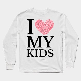 I Love My Kids Mom Long Sleeve T-Shirt